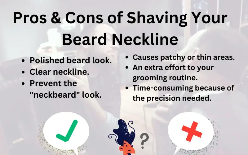 Pros and cons of shaving your beard neckline