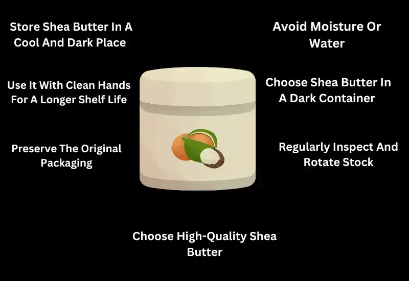 Tips to Increase the Shea Butter's Shelf Life